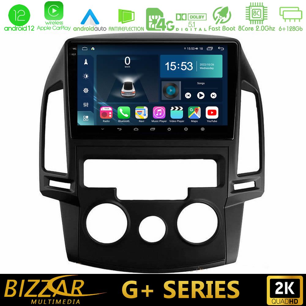 Bizzar G+ Series Hyundai i30 2007-2012 Manual A/C 8core Android12 6+128GB Navigation Multimedia Tablet 9